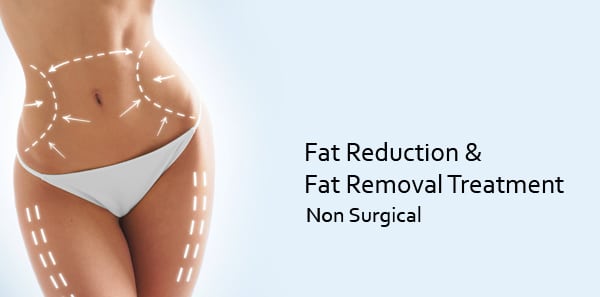 Fat Reduction & Fat Removal Treatment